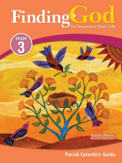 Finding God 2013: Grade 3 Parish Catechist Guide